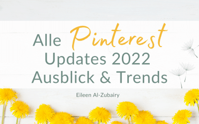Alle Pinterest Updates 2022 und Ausblick & Trends